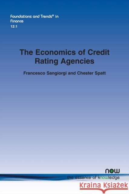 The Economics of Credit Rating Agencies Chester Spatt Francesco Sangiorgi 9781680833805