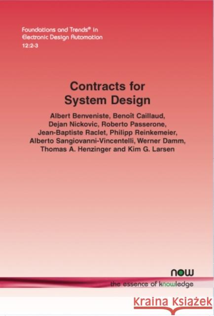 Contracts for System Design Albert Benveniste Benoit Caillaud Dejan Nickovic 9781680834024 Now Publishers