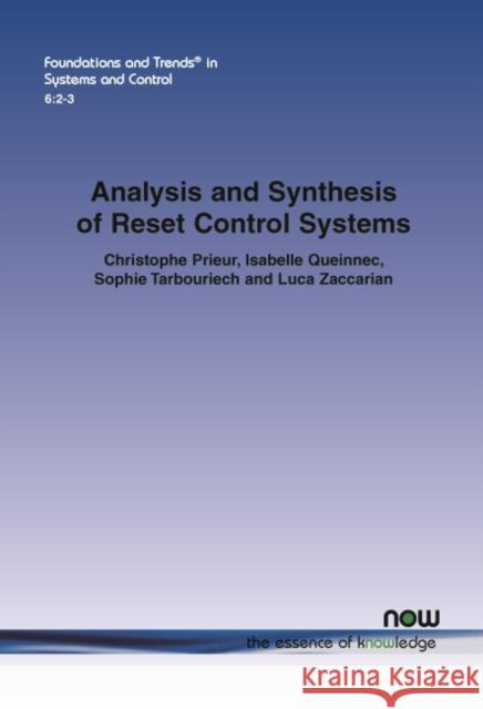Analysis and Synthesis of Reset Control Systems Christophe Prieur Isabelle Queinnec Sophie Tarbouriech 9781680835229