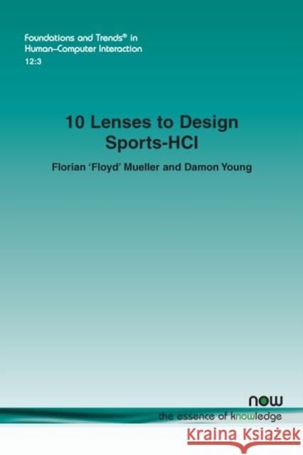 10 Lenses to Design Sports-Hci Mueller, Florian 9781680835281 now publishers Inc