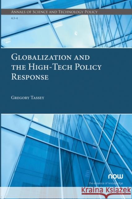 Globalization and the High-Tech Policy Response Gregory Tassey 9781680836905 Now Publishers