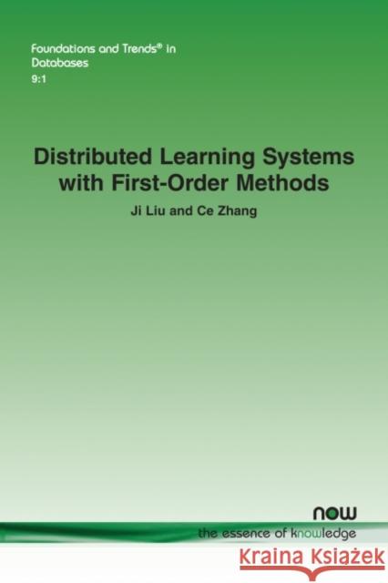 Distributed Learning Systems with First-Order Methods Liu, Ji 9781680837001 Now Publishers