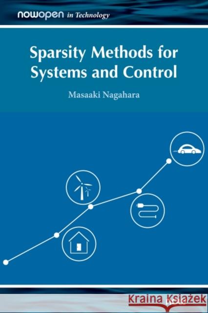Sparsity Methods for Systems and Control Masaaki Nagahara 9781680837247 Now Publishers