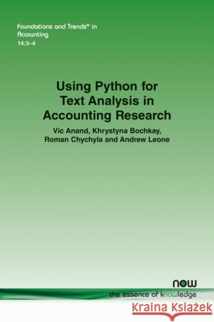 Using Python for Text Analysis in Accounting Research Vic Anand Khrystyna Bochkay Roman Chychyla 9781680837605 Now Publishers