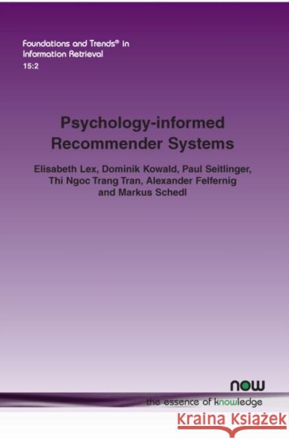 Psychology-Informed Recommender Systems Lex, Elisabeth 9781680838442
