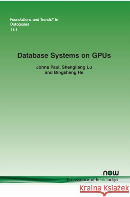 Database Systems on Gpus Paul, Johns 9781680838480 Now Publishers