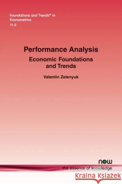 Performance Analysis: Economic Foundations and Trends Valentin Zelenyuk 9781680838664 Now Publishers