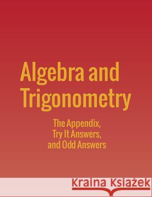 Algebra and Trigonometry: The Appendix, Try It Answers and Odd Answers Openstax 9781680920741 12th Media Services
