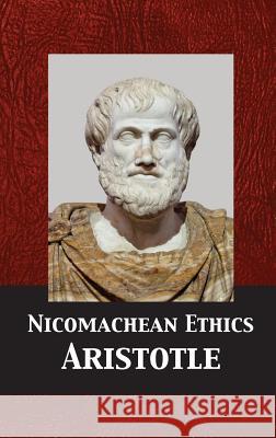 Nicomachean Ethics Aristotle                                W. D. Ross Tony Darnell 9781680920840 12th Media Services