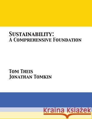 Sustainability: A Comprehensive Foundation Tom Theis, Member of the Legal Service Jonathan Tomkin (European Commission) 9781680921533 12th Media Services