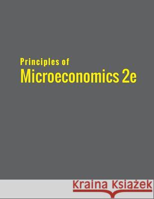 Principles of Microeconomics 2e Timothy Taylor, Steven A Greenlaw, David Shapiro (Hofstra University New York) 9781680922219