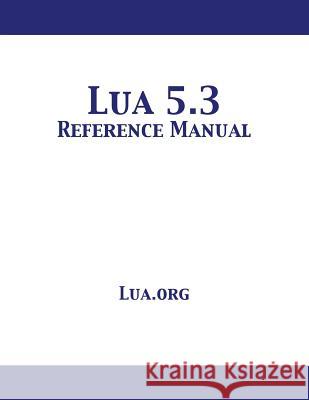 Lua 5.3 Reference Manual Lua Org 9781680922639 12th Media Services