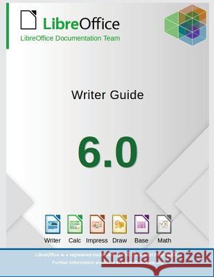 LibreOffice 6.0 Writer Guide Libreoffice Documentation Team 9781680922646 12th Media Services