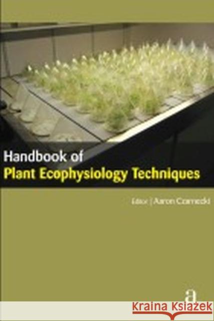 Handbook of Plant Ecophysiology Techniques Aaron Czarnecki   9781680942552 Arcler Education Inc