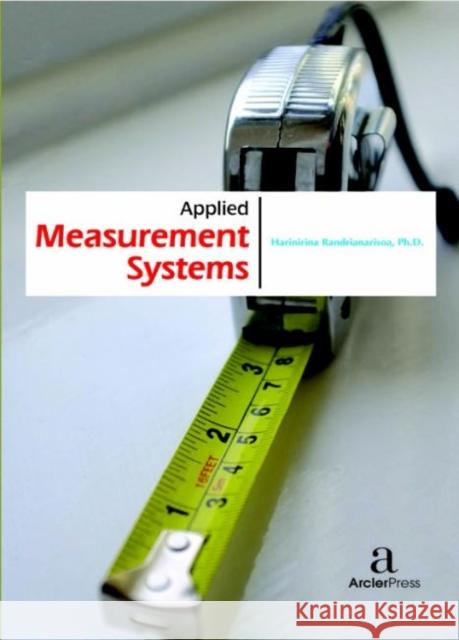 Applied Measurement Systems Harinirina Randrianarisoa   9781680943689 Arcler Education Inc
