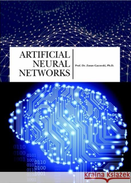 Artificial Neural Networks Zoran Gacovski   9781680944594 Arcler Education Inc