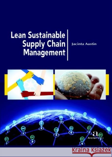 Lean Sustainable Supply Chain Management Jacinta Austin   9781680945010 Arcler Education Inc