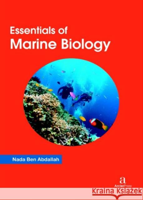 Essentials of Marine Biology Nada Ben Abdallah   9781680945409 Arcler Education Inc