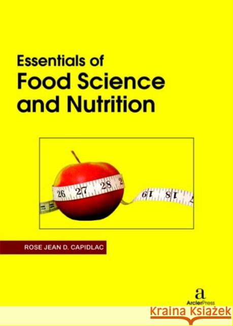 Essentials of Food Science and Nutrition Rose Jean D. Capidlac   9781680945799