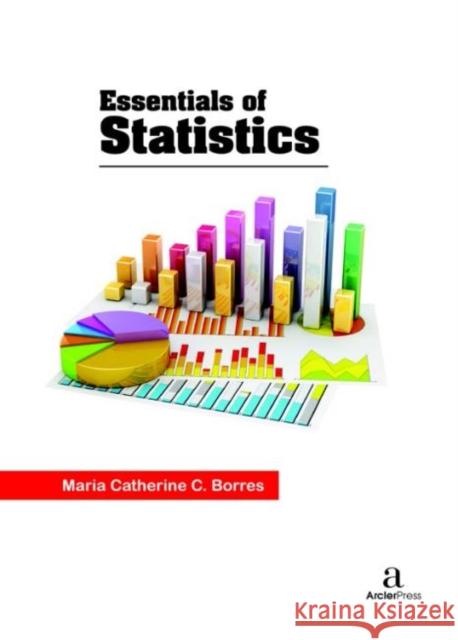 Essentials of Statistics Maria Catherine C. Borres   9781680945850