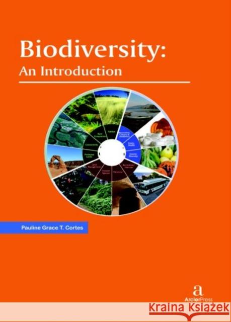 Biodiversity: An Introduction Pauline Grace T. Cortes   9781680946161 Arcler Education Inc
