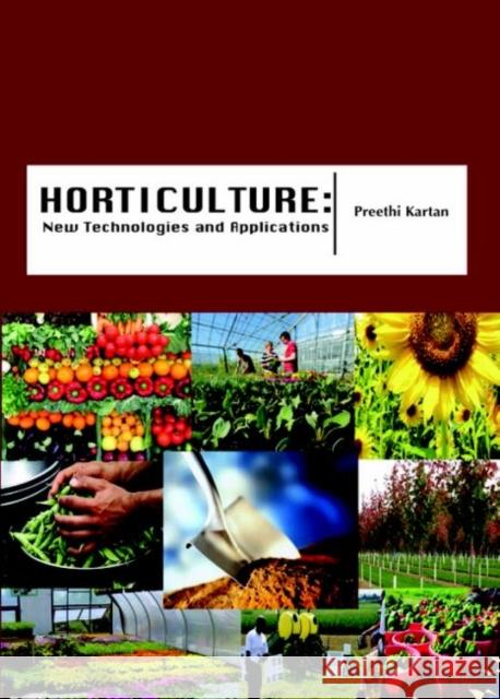Horticulture: New Technologies and Applications Preethi Kartan 9781680957563