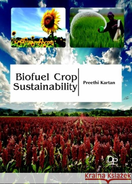 Biofuel Crop Sustainability Preethi Kartan 9781680957716
