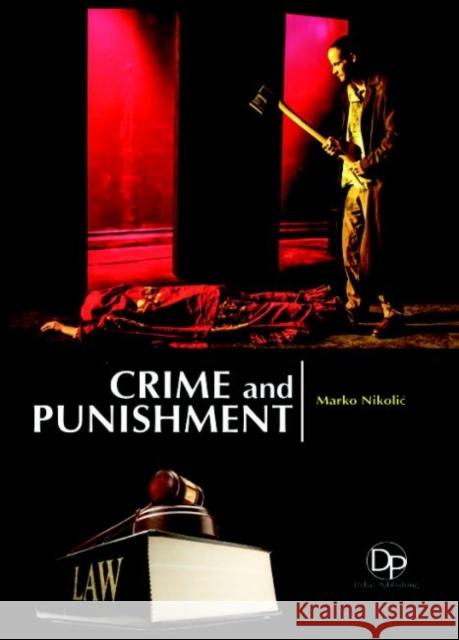 Crime and Punishment Marko Nikolić 9781680957822