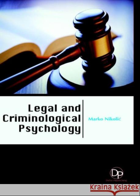 Legal and Criminological Psychology Marko Nikolić 9781680957877 Eurospan (JL)