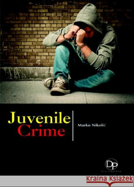 Juvenile Crime Marko Nikolić 9781680957938