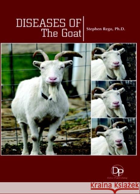 Diseases of The Goat Stephen Rego 9781680958645 Eurospan (JL)