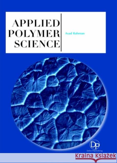 Applied Polymer Science Asad Rahman 9781680958959