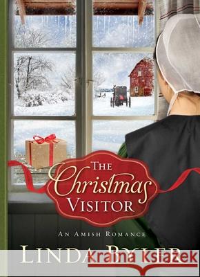 The Christmas Visitor: An Amish Romance Linda Byler 9781680993769 Good Books
