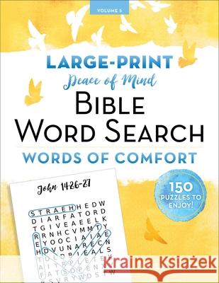 Peace of Mind Bible Word Search: Words of Comfort Linda Peters 9781680996982