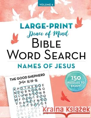 Peace of Mind Bible Word Search: Names of Jesus Peters, Linda 9781680997460