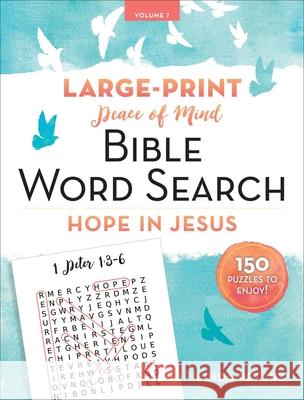 Peace of Mind Bible Word Search: Hope in Jesus Linda Peters 9781680997859