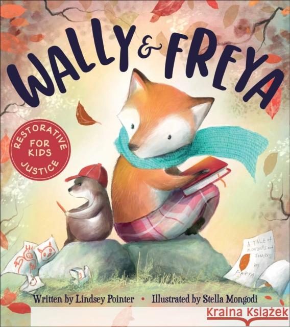 Wally & Freya Lindsey Pointer Stella Mongodi 9781680997910 Skyhorse Publishing