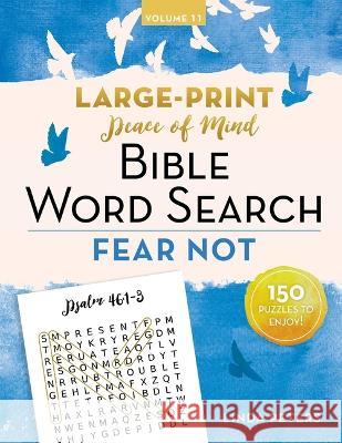 Peace of Mind Bible Word Search: Fear Not Linda Peters 9781680998733