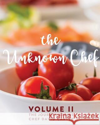 The Unknown Chef Volume 2 The Journey Begins Carter, David 9781681029870