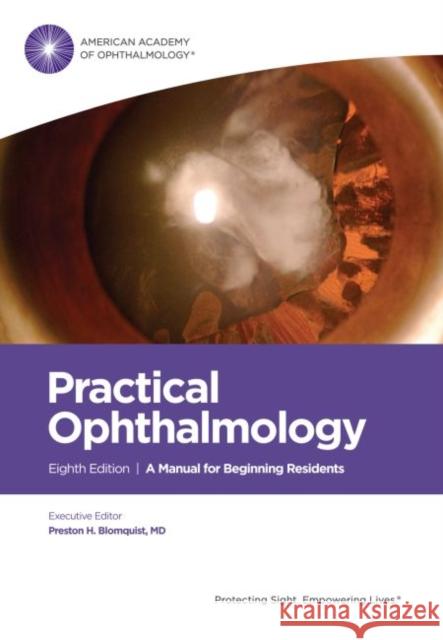 Practical Ophthalmology: Manual for Beginning Residents Preston H. Blomquist 9781681044057