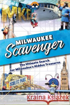 Milwaukee Scavenger Jenna Kashou 9781681064017 Reedy Press