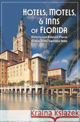 Hotels, Motels, and Inns of Florida Kristen Hare 9781681064796 Reedy Press