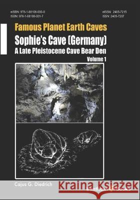 Sophie's Cave (Germany) - a Late Pleistocene Cave Bear Den Cajus G 9781681080017 Bentham Science Publishers