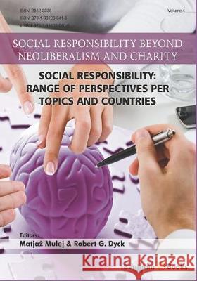 Social Responsibility - Range of Perspectives per Topics and Countries: Volume 4 Robert G. Dyck Matjaz Mulej 9781681080413