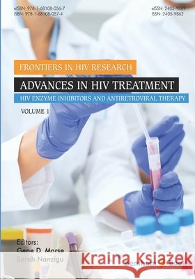 Advances in HIV Treatment: HIV Enzyme Inhibitors and Antiretroviral Therapy Sarah Nanzigu Gene D 9781681080574 Bentham Science Publishers