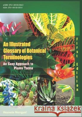 An Illustrated Glossary of Botanical Terminologies: An Easy Approach to Plant Terms Hasnain Nangyal 9781681080956