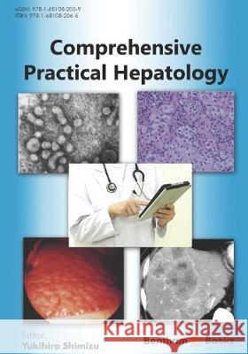 Comprehensive Practical Hepatology Yukihiro Shimizu Yukihiro Shimizu 9781681082066 Bentham Science Publishers