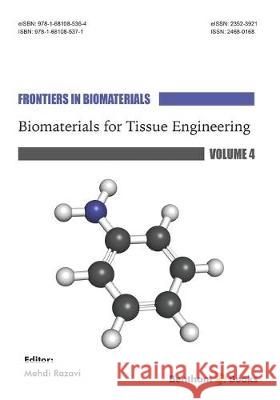 Biomaterials for Tissue Engineering Mehdi Razavi 9781681085371 Bentham Science Publishers