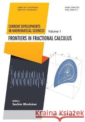 Frontiers in Fractional Calculus Sachin Bhalekar 9781681086002