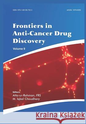 Frontiers in Anti-Cancer Drug Discovery Volume 9 M. Iqbal Choudhary Atta -Ur- Rahman 9781681087023 Bentham Science Publishers